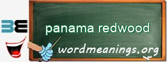 WordMeaning blackboard for panama redwood